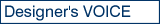 Designer's VOICE